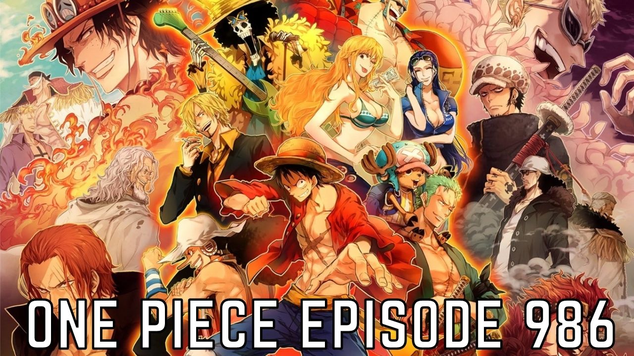 Read Manga Online One Piece Episode 986: Latest Update , Spoiler and Everything You Need To Know