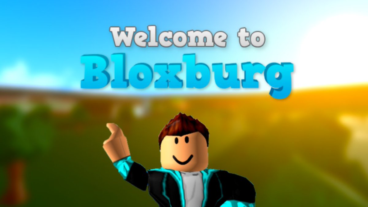 Welcome To Bloxburg