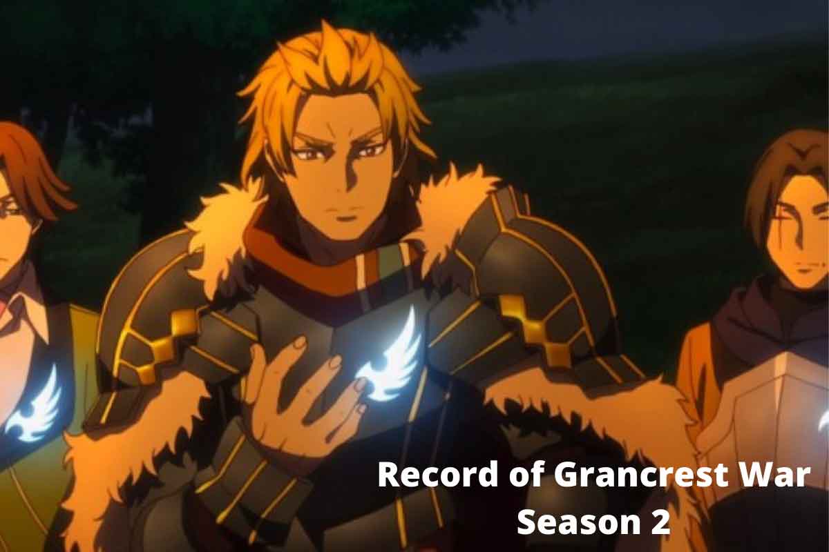 Record Of Grancrest War Season 2 Spoiler, Plot Release Date